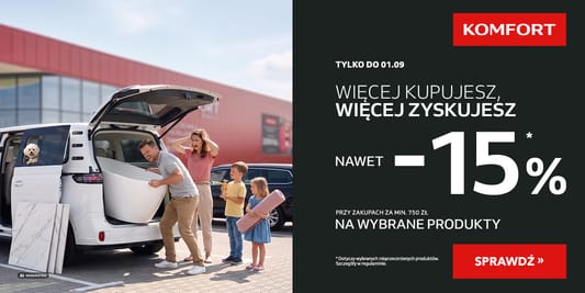 Komfort: Do -15% na wybrane produkty 19.08.2026