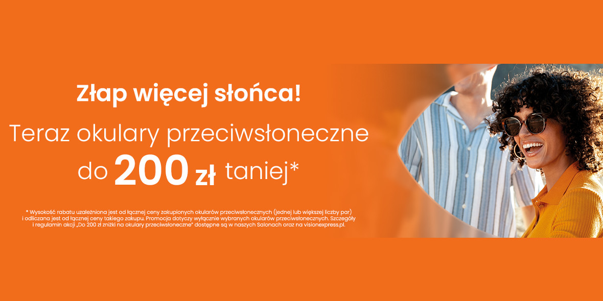 Vision Express: Do -200 zł na okulary przeciwsłoneczne 06.06.2025