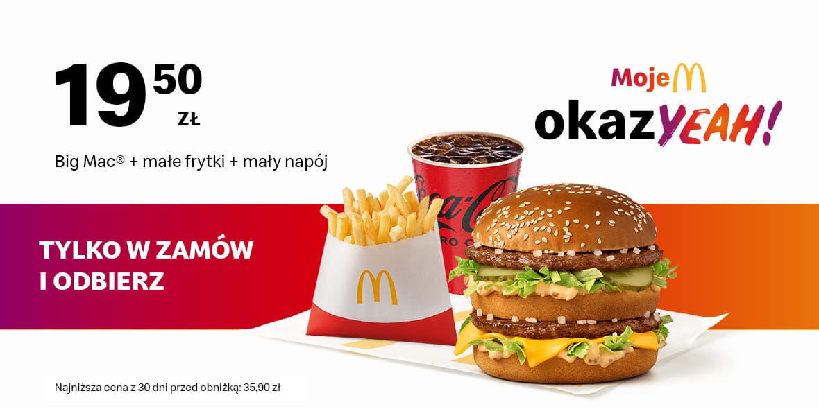 McDonald's: 19,50 zł BigMac® + Małe frytki + Mały napój