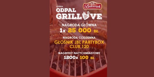 Loterie i Konkursy: Loteria Odpal Grillove 20.04.2026