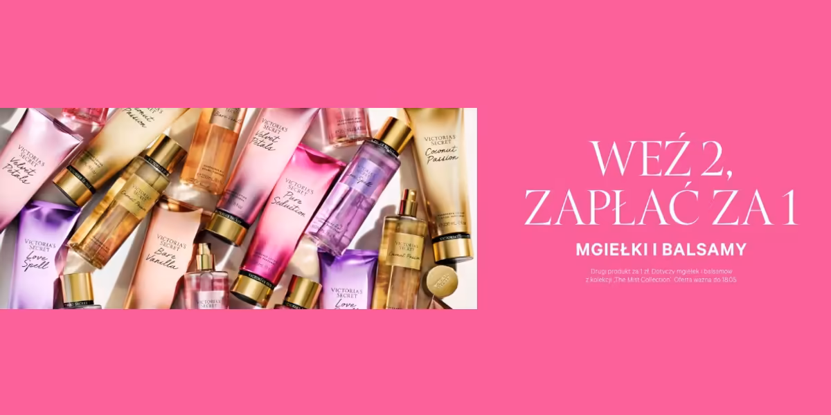 Victoria's Secret: 2 za 1 na mgiełki i balsamy