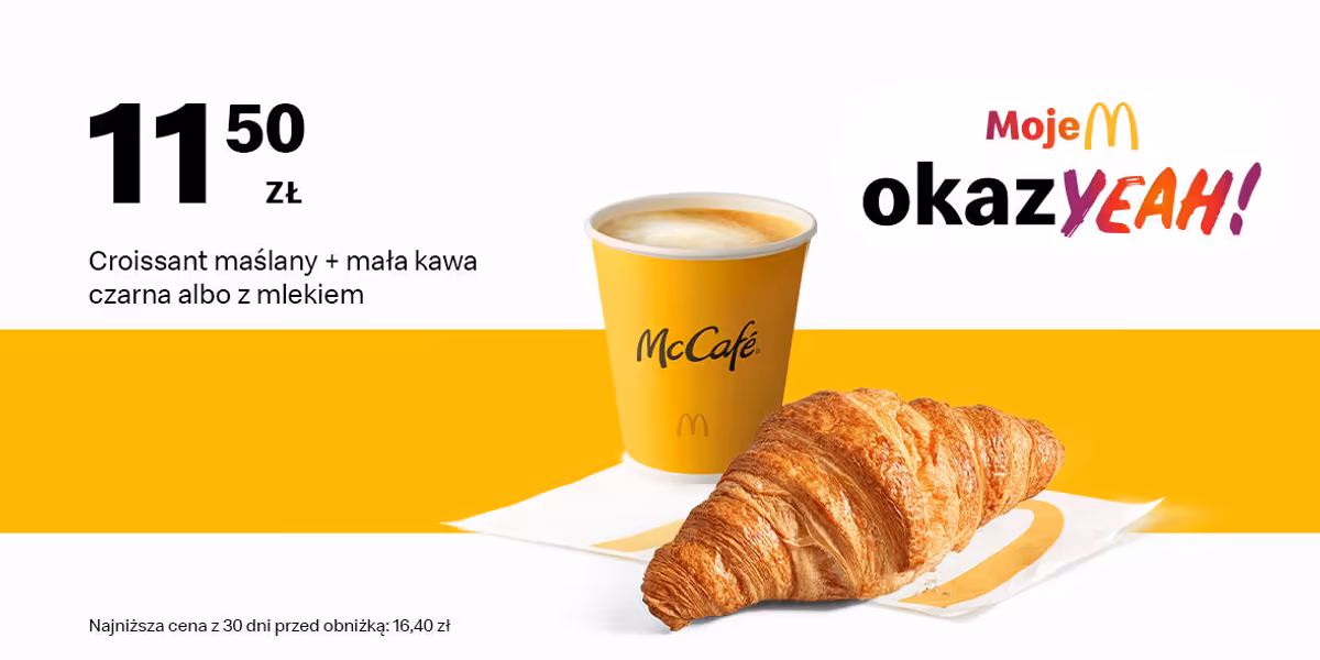 McDonald's: 11,50 zł Croissant maślany + mała kawa