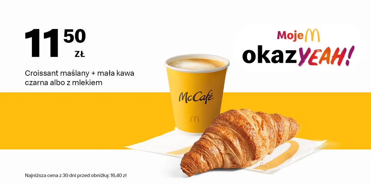 McDonald's: 11,50 zł Croissant maślany + mała kawa