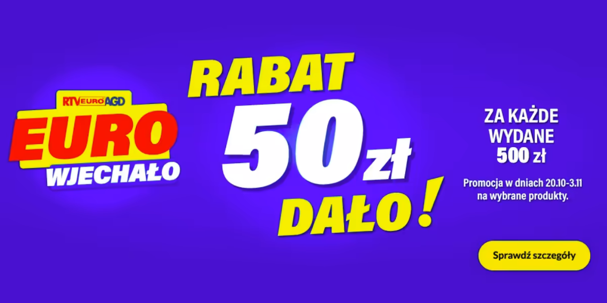 RTV EURO AGD: KOD rabatowy -50 zł za każde wydane 500 zł
