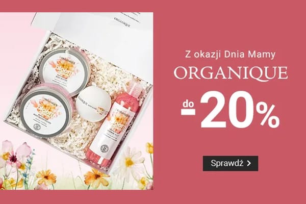 : Do -20% na markę Organique