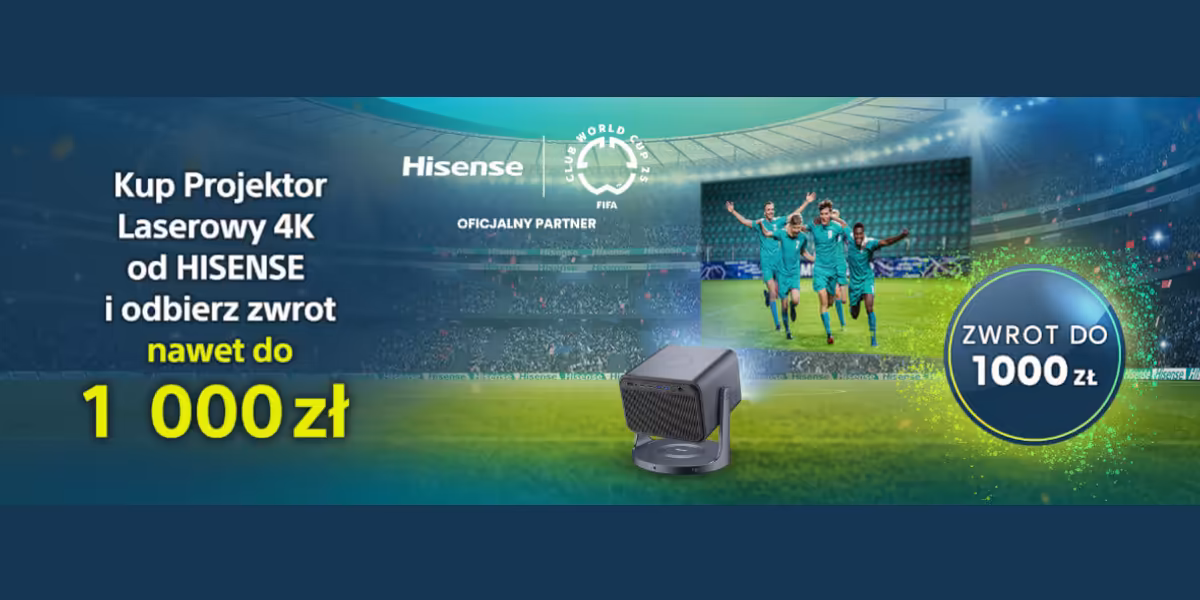 FotoForma: ZWROT Do -1000 zł za zakup produktów Hisense