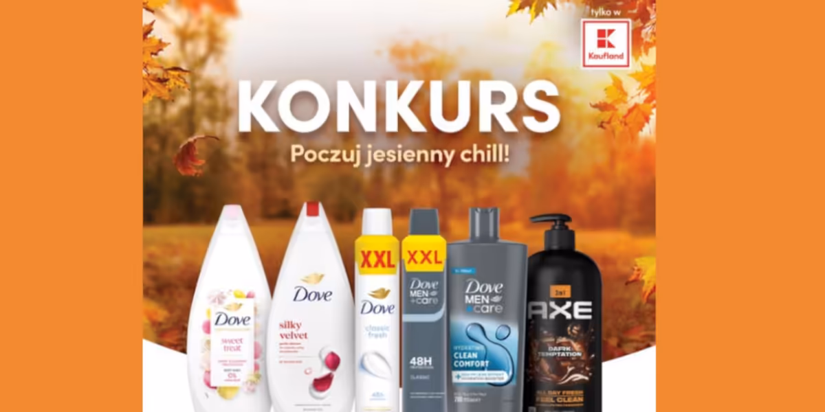 Kaufland: Konkurs Dove i Axe – Poczuj jesienny chill!