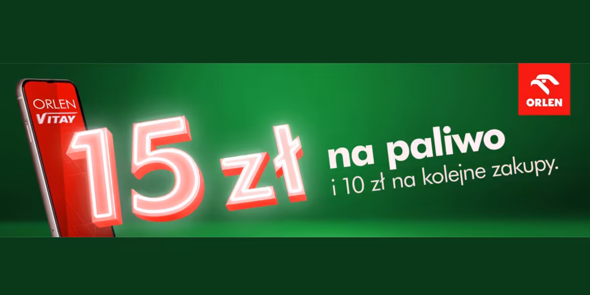 ORLEN: -15 zł na paliwo + 10 zł na kolejne zakupy