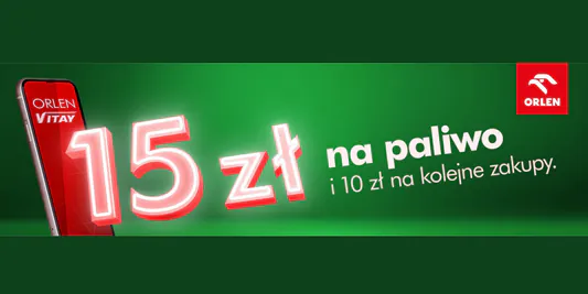 ORLEN: -15 zł na paliwo + 10 zł na kolejne zakupy 18.04.2025