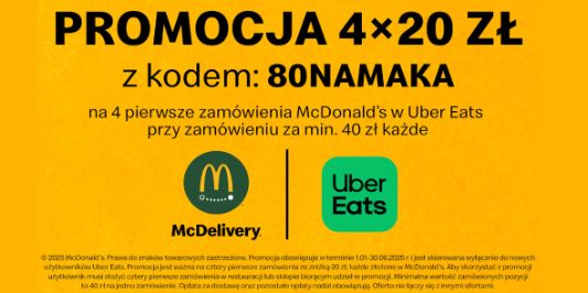 McDonald's: KOD rabatowy do  -80 zł na zamówienia z dostawą Uber Eats 10.01.2025