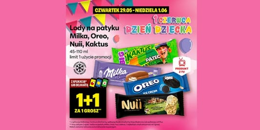 Delikatesy Centrum: 1+1 za GROSZ na lody Milka, Oreo, Nuii, Kaktus 29.05.2025
