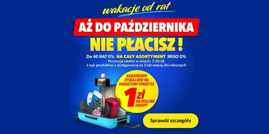 RTV EURO AGD: 1 zł za wybrane produkty i wakacje od rat 05.06.2025