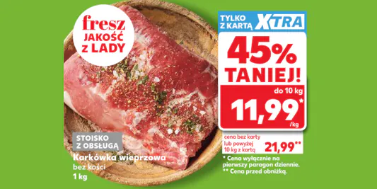 Kaufland: -45% na karkówkę wieprzową bez kości 11.06.2026