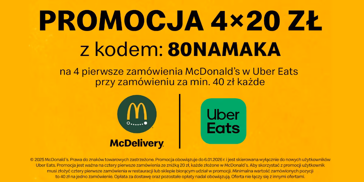 McDonald's: KOD rabatowy do -80 zł na zamówienia z dostawą Uber Eats