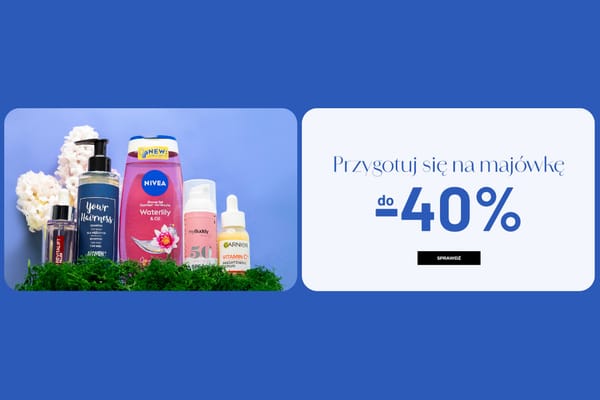 : Do -40% na wybrane produkty