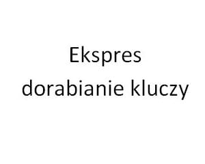 Ekspres - dorabianie kluczy 