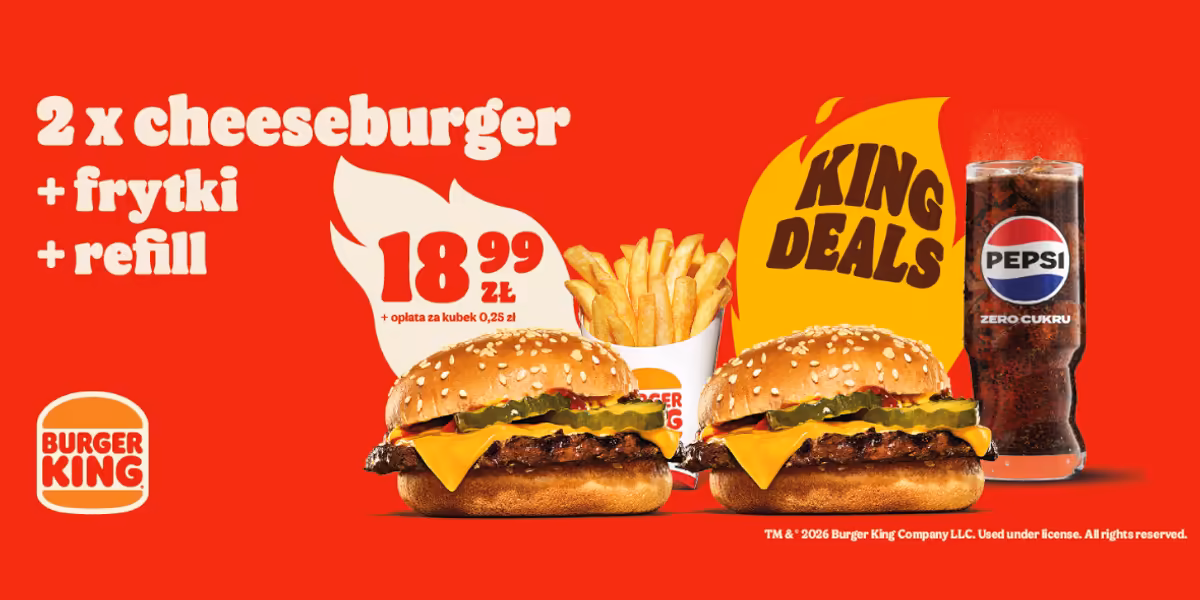 Burger King: 18,99 zł za zestaw King Deals