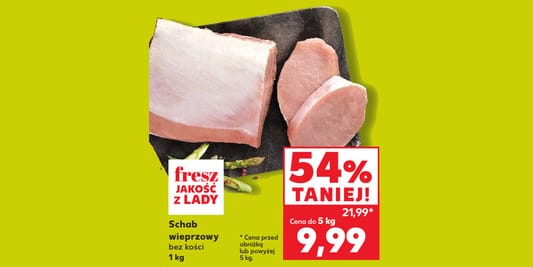 Kaufland: -54% na schab wieprzowy bez kości 15.10.2026