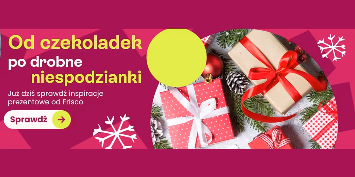 Frisco: Inspiracje prezentowe na Frisco