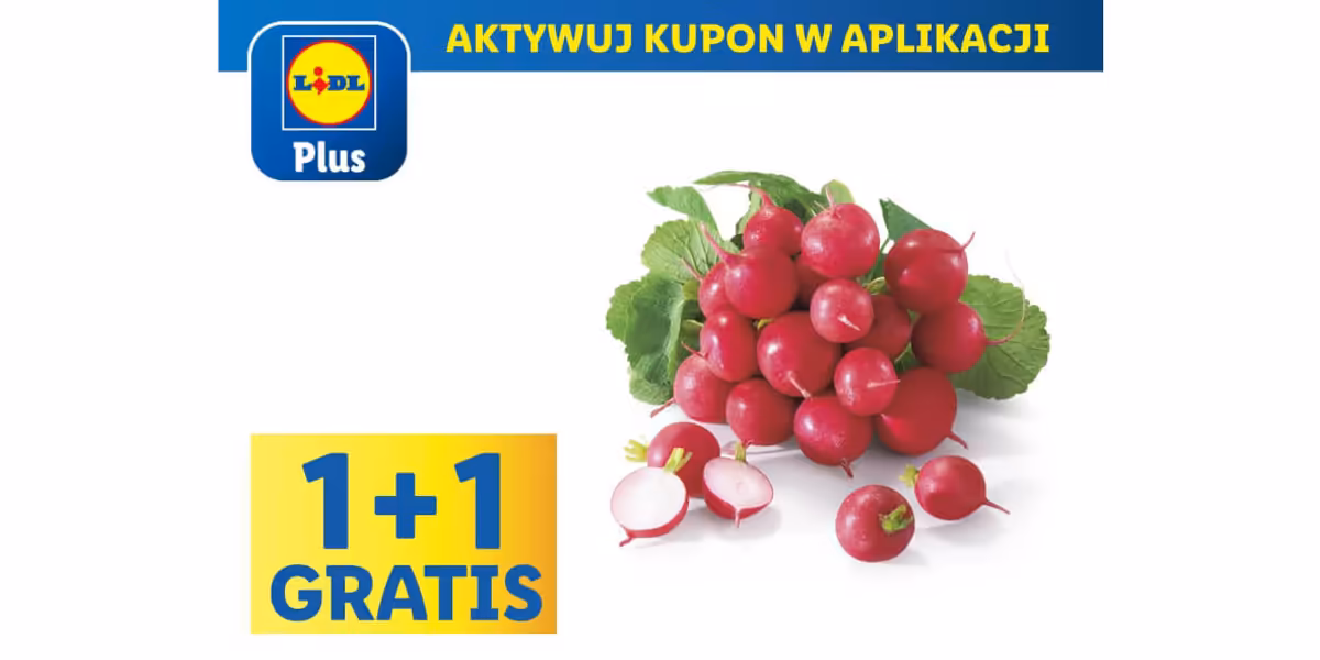 Lidl: KUPON 1 + 1 GRATIS na rzodkiewki