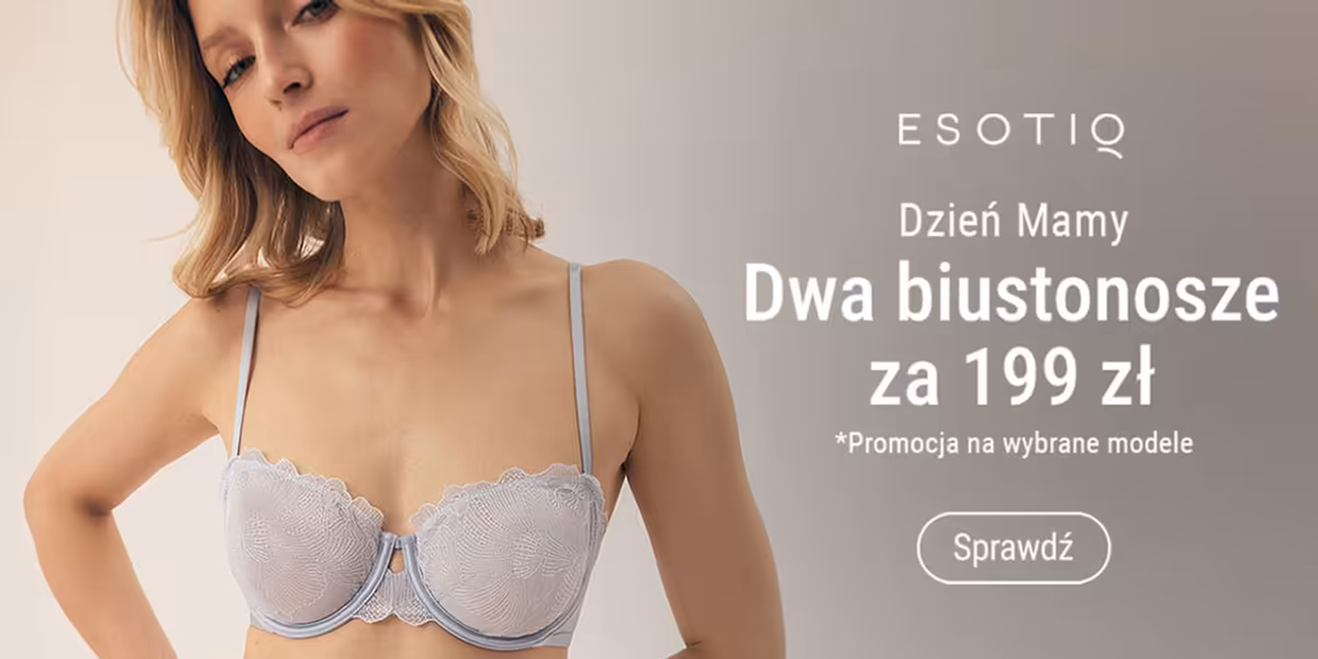 Esotiq: 199 zł za dwa biustonosze