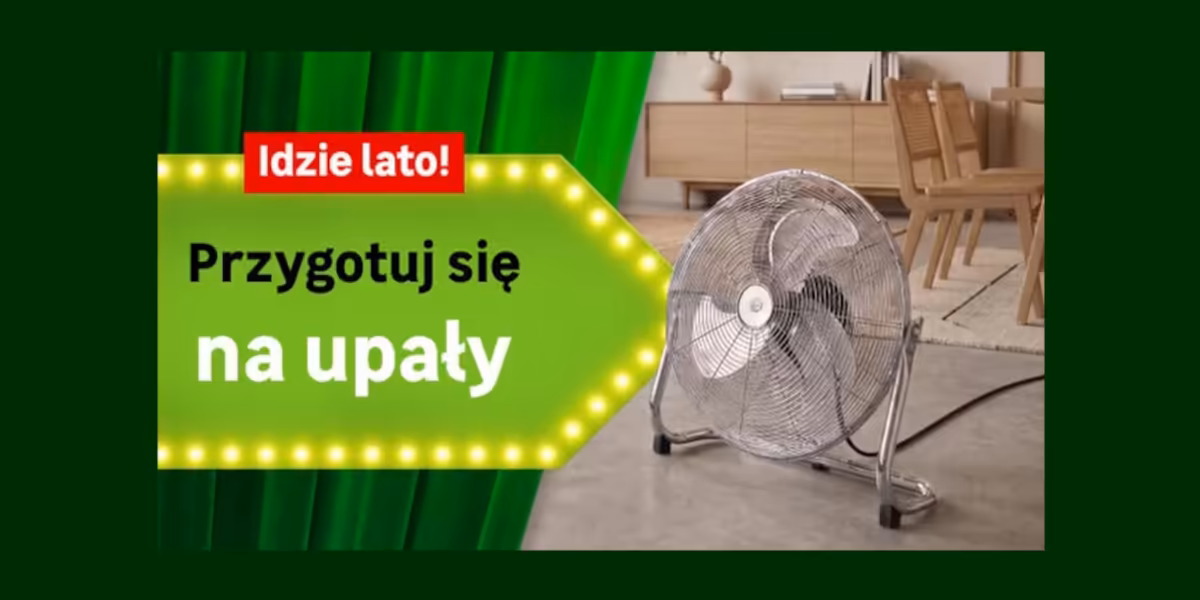 Leroy Merlin: Przygotuj się na upały!