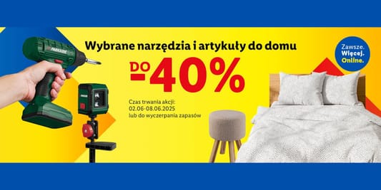 Lidl: ONLINE Do -40% na narzędzia i artykuły do domu 02.06.2025