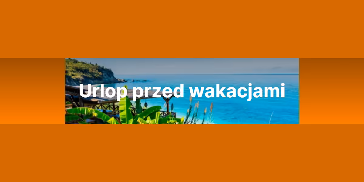 Triverna: Urlop przed wakacjami
