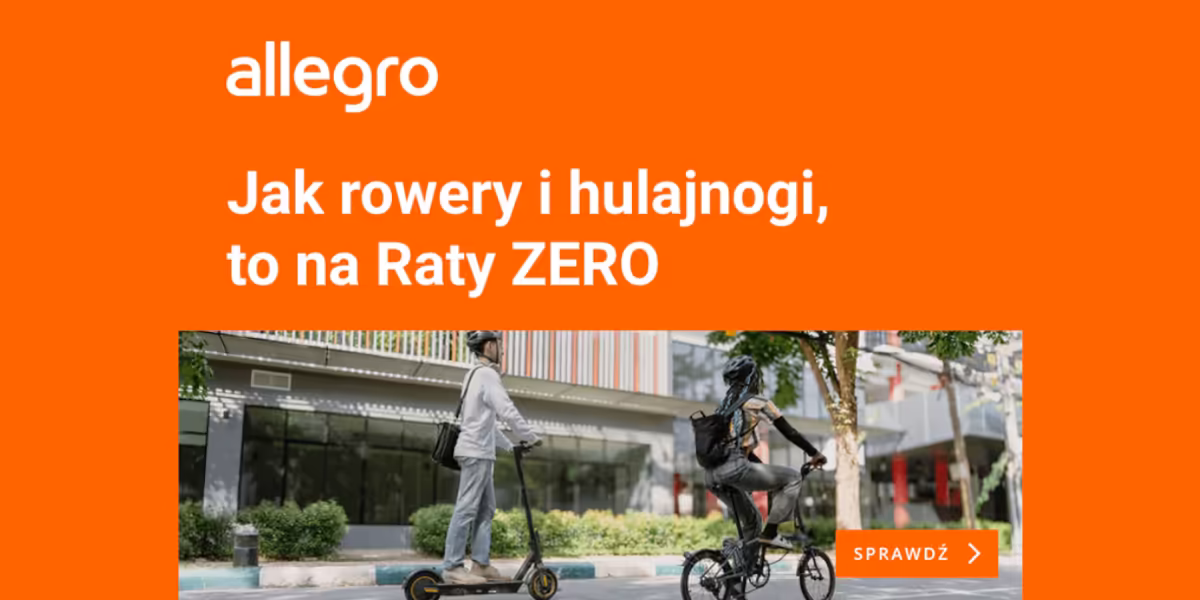 Allegro: Rowery i hulajnogi na RATY ZERO!
