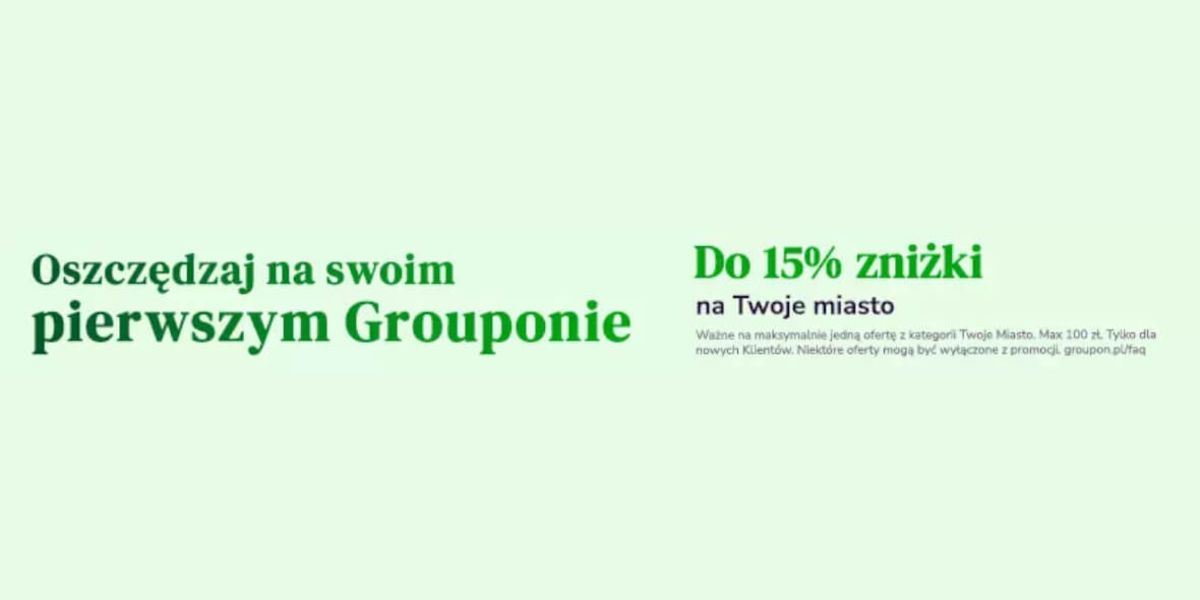 Groupon.pl: KOD rabatowy -15% na pierwszy Groupon