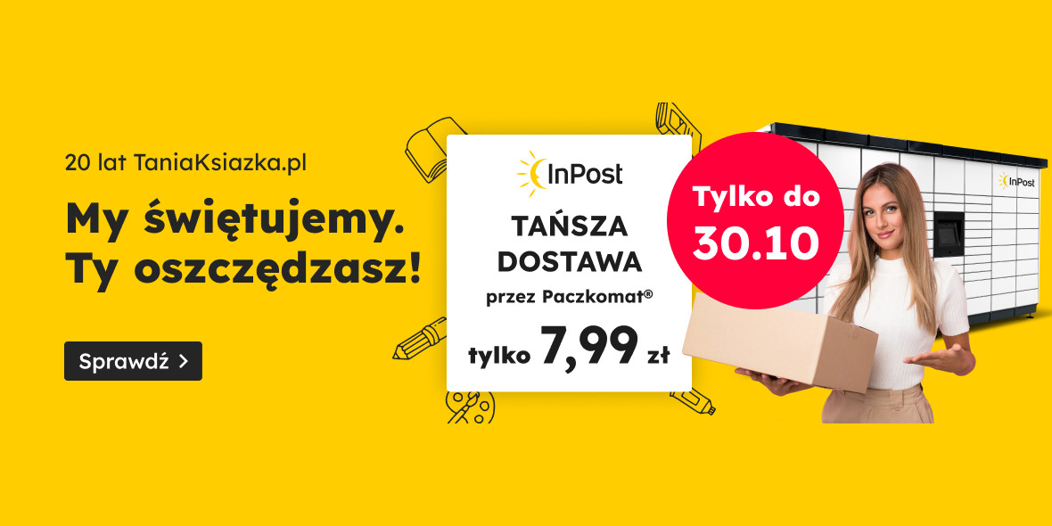 TaniaKsiazka.pl: 7,99 zł za dostawę przez Paczkomat® 22.10.2026