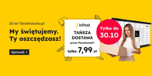 TaniaKsiazka.pl: 7,99 zł za dostawę przez Paczkomat® 22.10.2026