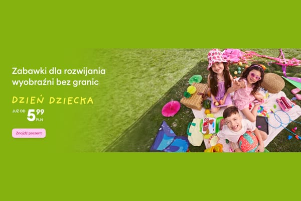 : Od 5,99 zł na zabawki