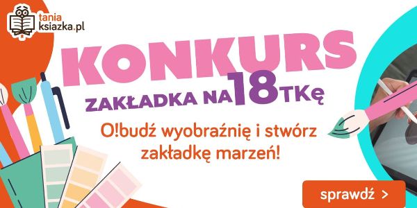 TaniaKsiazka.pl: KONKURS Zakładka na 18-TKę 13.09.2024