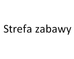 Strefa zabawy
