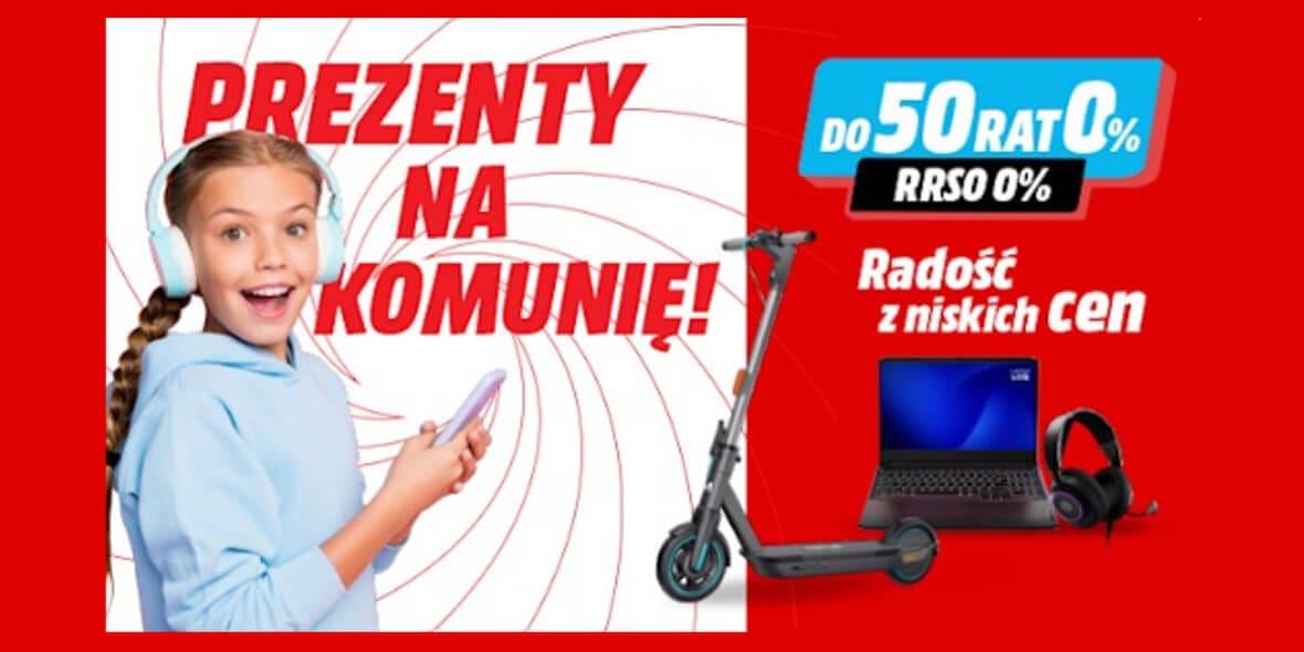 Media Markt:  Prezenty na Komunię 06.05.2025