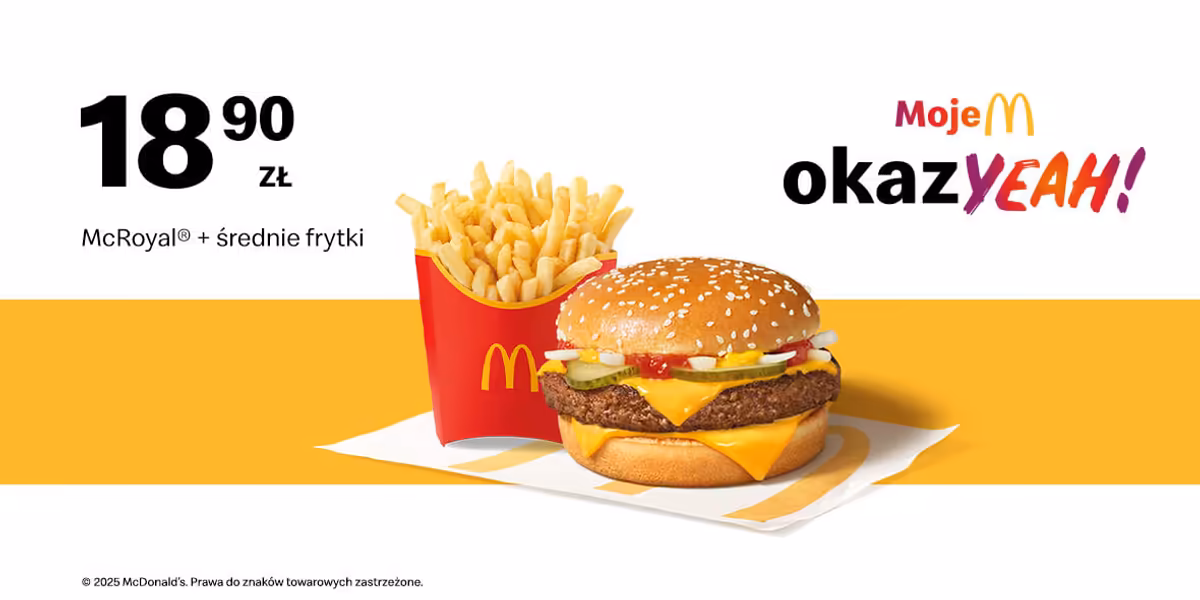 McDonald's: 18,90 zł za McRoyal® + średnie frytki