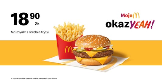 McDonald's: 18,90 zł za McRoyal® + średnie frytki 24.08.2026