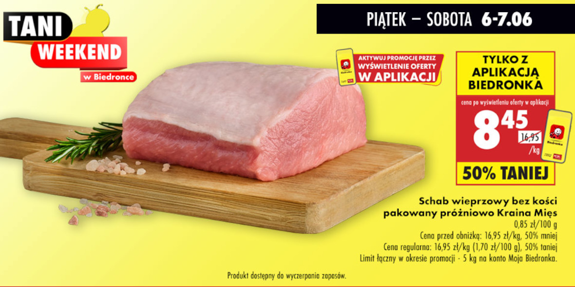 Biedronka: -50% na schab wieprzowy bez kości 06.06.2025