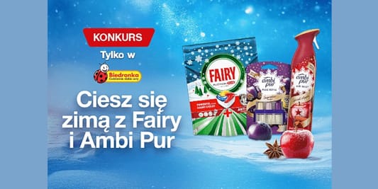 Biedronka: Konkurs Ciesz się zimą z Fairy i Ambi Pur 17.11.2025
