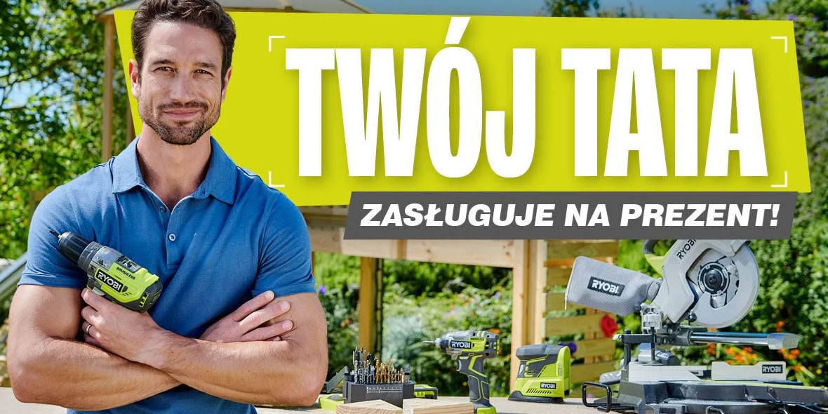 RYOBI: KOD rabatowy -25% na narzędzia na Dzień Ojca