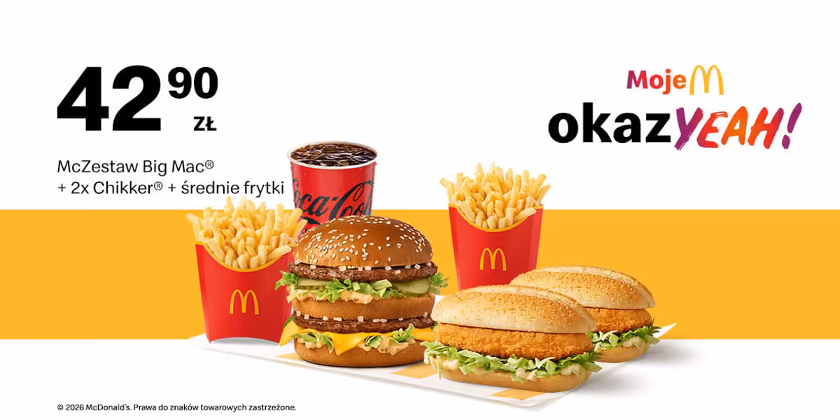 McDonald's: 42,90 zł McZestaw BigMac®+2x Chikker®+średnie frytki