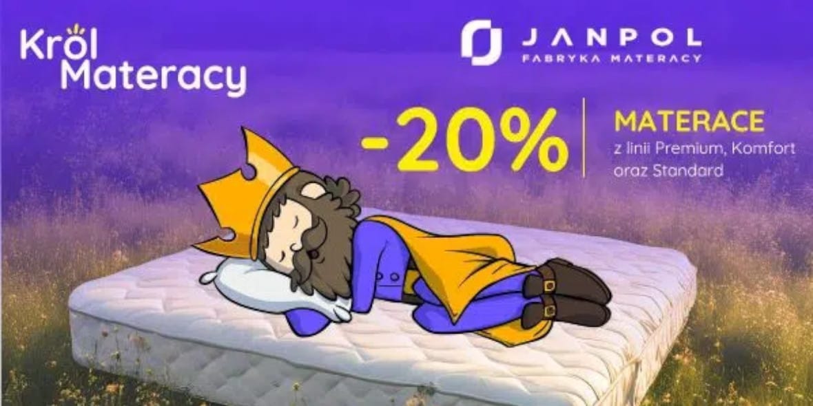 Król Materacy: 20% na wybrane materace Janpol 17.03.2025