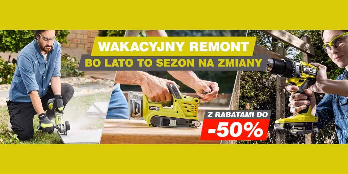 RYOBI: Do -50% na wybrane narzędzia do remontu