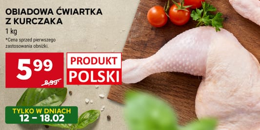 Stokrotka Supermarket: 5,99 zł/kg za ćwiartkę kurczaka 12.02.2026