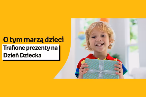 : Do -30% na prezenty na Dzień Dziecka