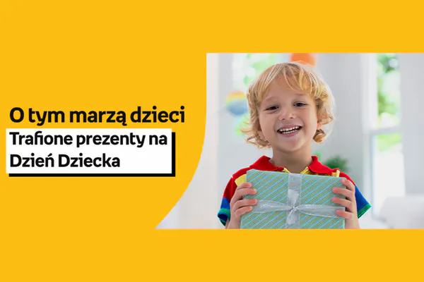 : Do -30% na prezenty na Dzień Dziecka