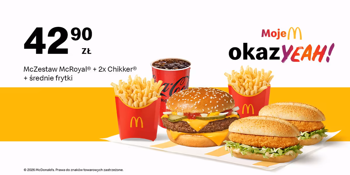 McDonald's: 42,90 zł McZestaw McRoyal®+2x Chikker®+średnie frytki