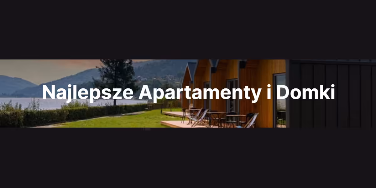 Triverna: Najlepsze Apartamenty i Domki