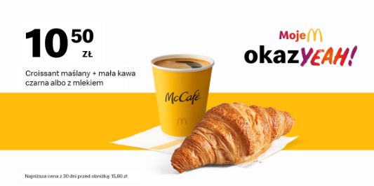 McDonald's: 10,50 zł Croissant maślany + mała kawa 22.07.2024